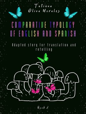 cover image of Comparative typology of English and Spanish. Adapted story for translation and retelling. Book 2